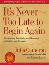 Cover image for It's Never Too Late to Begin Again